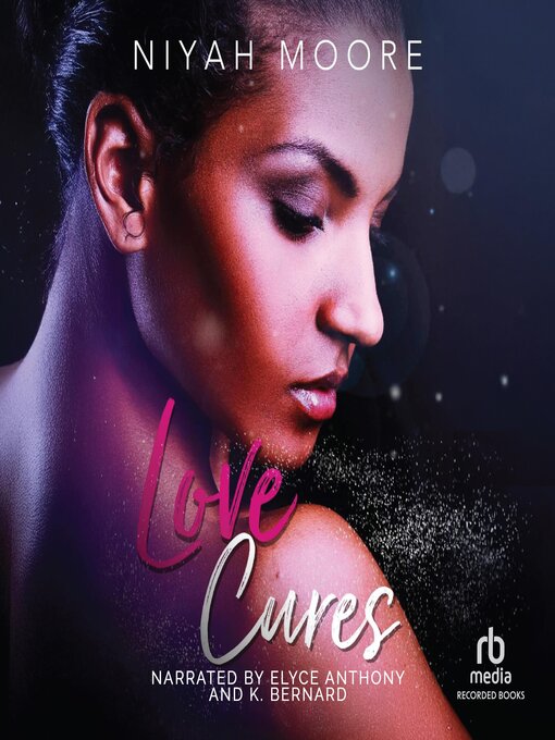 Title details for Love Cures by Niyah Moore - Available